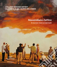 Massimiliano Zaffino. Il mondo trascendentale. Ediz. multilingue libro