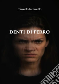 Denti di ferro libro