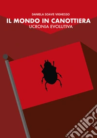 Il mondo in canottiera. Ucronia evolutiva libro