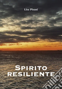 Spirito resiliente libro
