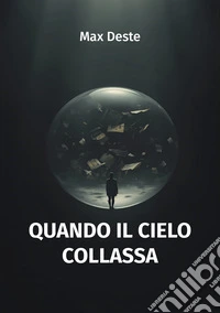 Quando il cielo collassa libro