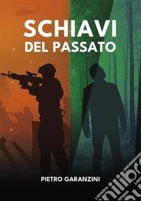 Schiavi del Passato libro