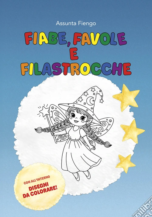 Fiabe, favole e filastrocche. Ediz. illustrata