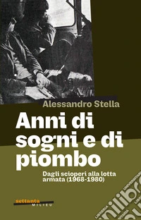 Anni di sogni e di piombo