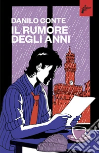 Il rumore degli anni libro
