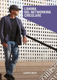 L'anima del networking circolare libro