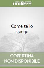 Come te lo spiego