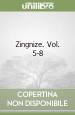 Zingnize. Vol. 5-8 libro