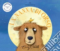 La nanna di orso. Ediz. a colori libro