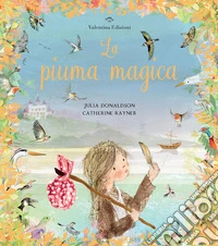 La piuma magica. Ediz. a colori