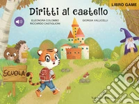 Diritti al castello. Ediz. a colori libro