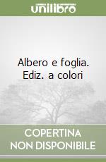 Albero e foglia. Ediz. a colori libro