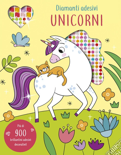 Unicorni. Diamanti adesivi. Ediz. illustrata