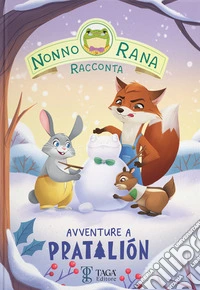 Avventure a Pratalión. Nonno Rana racconta. Ediz. ad alta leggibilità. Vol. 2 libro