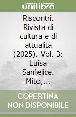 Riscontri. Rivista di cultura e di attualità (2025). Vol. 3: Luisa Sanfelice. Mito, rivoluzione e condanna. Settembre-dicembre libro