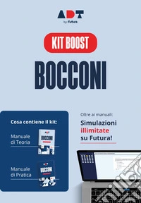Accademia dei test. Bocconi. Kit boost. Teoria, pratica e simulazioni illimitate 2026/2027 libro
