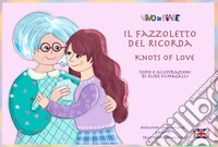 Il fazzoletto del ricorda. Schede per kamishibai. Ediz. bilingue. Con audiolibro libro