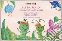 Ali di bruco. Tavole per kamishibai. Ediz. multilingue. Con audiolibro libro