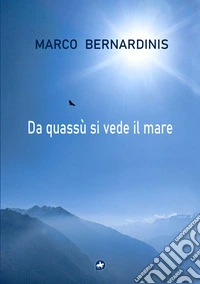 Da quassù si vede il mare libro