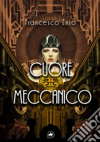 Cuore meccanico libro