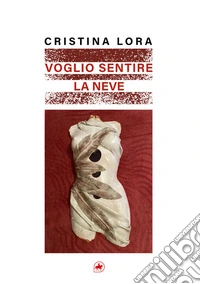 Voglio sentire la neve libro