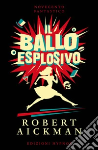 Il ballo esplosivo