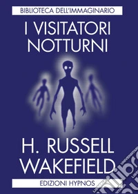 I visitatori notturni libro