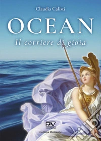 Ocean. Il corriere di gioia libro