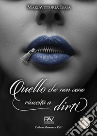 Quello che non sono riuscita a dirti libro