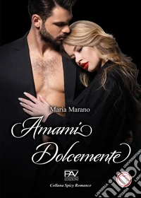 Amami dolcemente libro