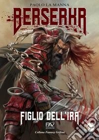 Berserkr. Figlio dell'ira libro