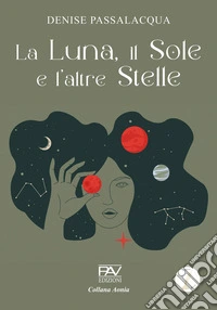 La luna, il sole e l'altre stelle libro