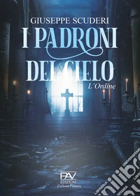 L'ordine. I padroni del cielo libro
