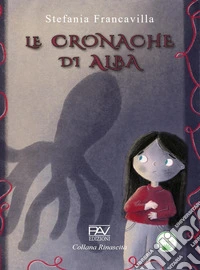 Le cronache di Alba libro