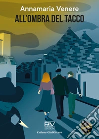 All'ombra del tacco libro