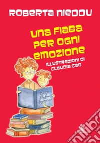 Una fiaba per ogni emozione libro