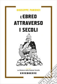 L'ebreo attraverso i secoli libro