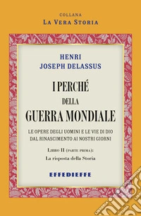 I perché della Guerra Mondiale. Vol. 2 libro