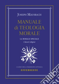 Manuale di teologia morale. Vol. 2 libro