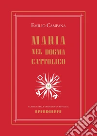 Maria nel dogma cattolico libro