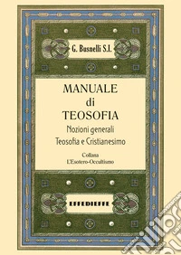 Manuale di teosofia. Vol. 1 libro
