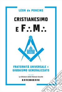 Cristianesimo e Frammassoneria libro