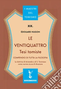 Le ventiquattro tesi tomiste libro