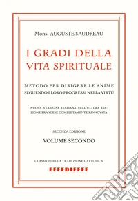 I gradi della vita spirituale. Vol. 2 libro