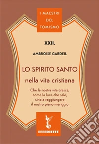 Lo Spirito Santo nella vita cristiana