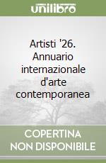 Artisti '26. Annuario internazionale d'arte contemporanea libro