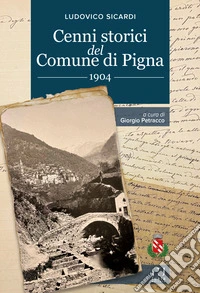 Cenni storici del Comune di Pigna. 1904 libro