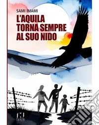 L'Aquila torna sempre al nido libro