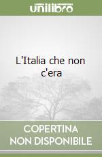 L'Italia che non c'era libro