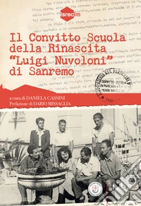 il convitto Scuola della Rinascita «Luigi Nuvoloni» di Sanremo libro